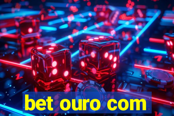 bet ouro com